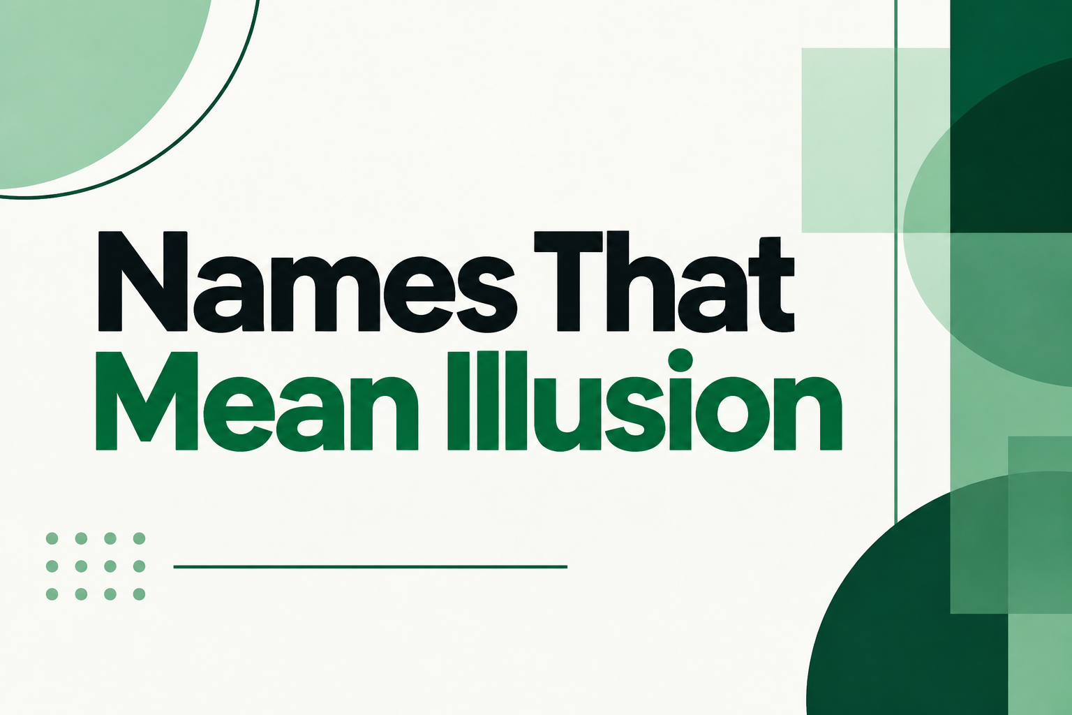 Names That Mean Illusion